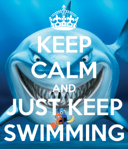 just keep swimming